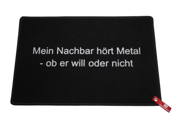 Fußmatte: Dreckstückchen: Mein Nachbar hört Metal - ob er will oder nicht