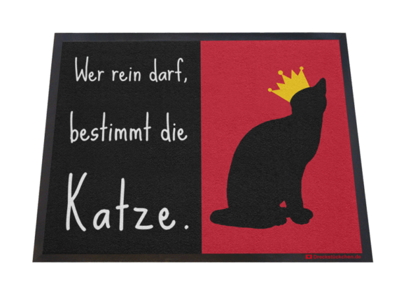 Fußmatte Wer rein darf, bestimmt die Katze.