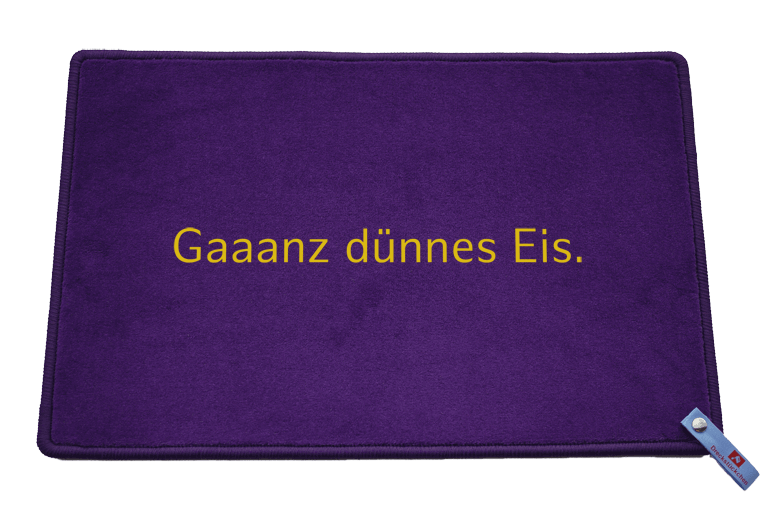 Gaaanz dünnes Eis Dreckstückchen | Dreckstückchen Fußmatten Fußmatte: Gaaanz dünnes Eis.