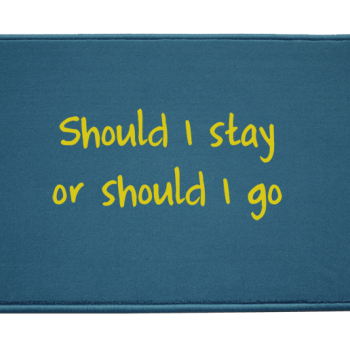 Fußmatte: Should I stay or should I go